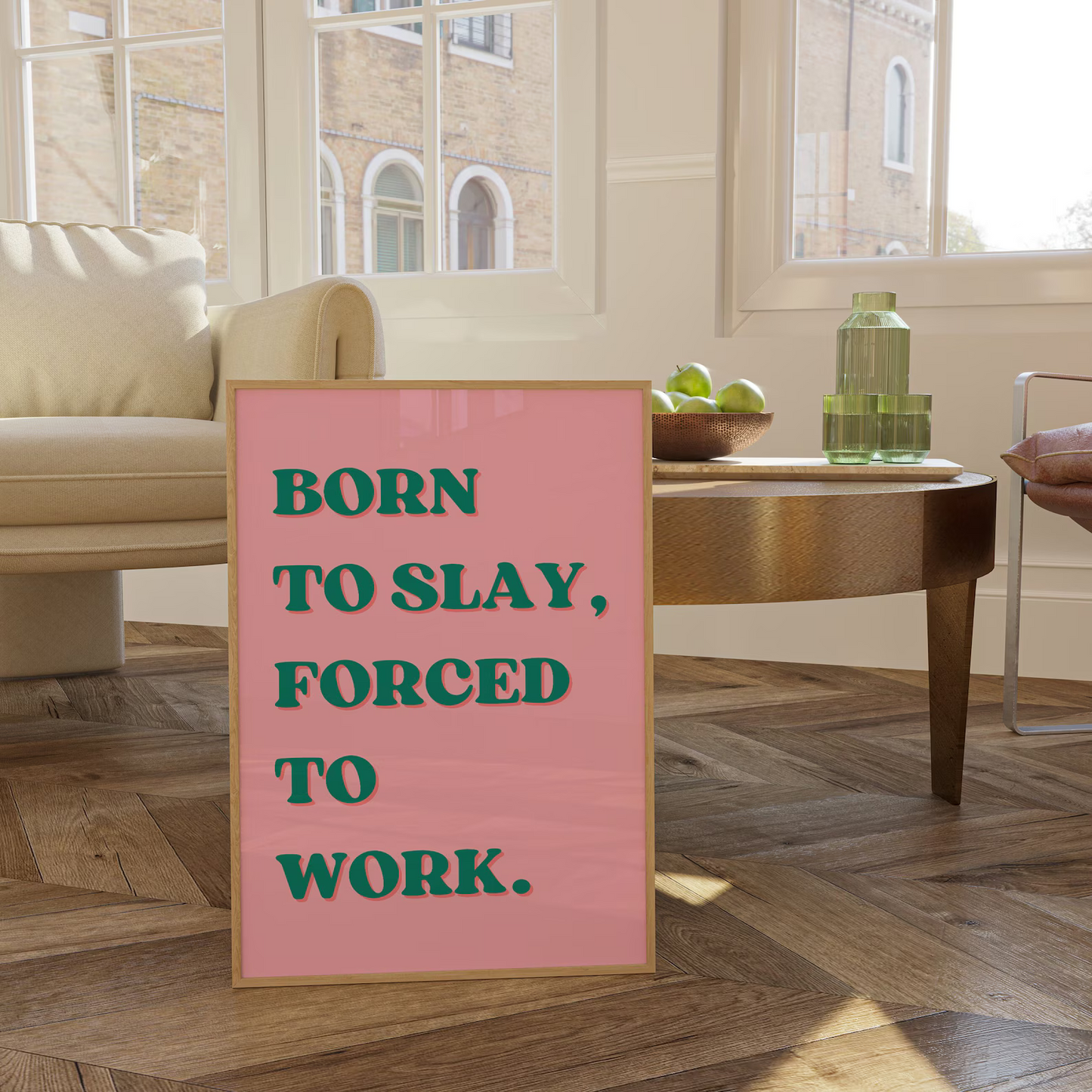 Cuadro Born to slay, forced to work.