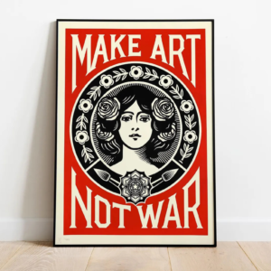 1 Cuadro Póster con la frase "Make Art Not War"